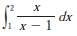 Explain why each of the following integrals is improper.
a.
b.
c.
d.
