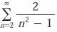 Determine whether the series is convergent or divergent by expressing
