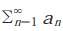 If the nth partial sum of a series
Is
Find an and