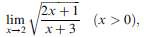 Determine the following limits and state which theorems are used