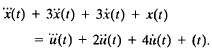 Consider a system modeled via the third-order differential equation
Develop a