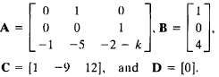 Consider the system represented in state variable form
x = Ax