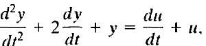 A system is represented by the differential equationwhere y =