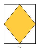 A rhombus is inscribed in a rectangle that is w