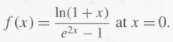 Write the tangent line approximation for the numerators and denominators
