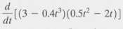 In problem, find the indicated derivatives and simplify.