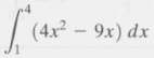 In Problems 37-48, calculate the definite integral, given that 
a.
b.
c.
d.