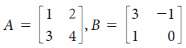 In Exercises 1 and 2, show that the given matrices