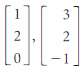 In Exercises 1-3, describe the span of the given vectors
