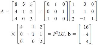 In Exercises, solve the system Ax = b using the