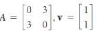 In Exercises 1-6, show that v is an eigenvector of