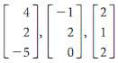 In Exercises 1-3, determine which sets of vectors are orthogonal.
1.
2.
3.