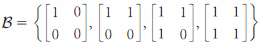 Find the coordinate vector of
with respect to the basis
of M22.