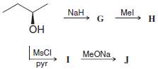 Write structures for compounds A-J showing stereochemistry where appropriate.
(a)
What is