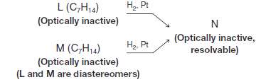 Compounds L and M have the molecular formula C7H14, Compounds