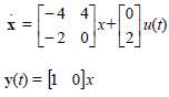 * Given the following state equation, solve for y(t):
* An