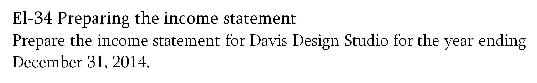 Prepare the statement of owners equity for Davis Design Studio