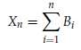 Let the random variable Xn have a binomial distribution:where each