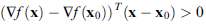 A differentiable function f on a convex, open set S