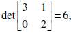 The area of the parallelogram determined by
And 0 is 6,