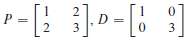 In exercise 1 and 2, let A = PDP-1 and