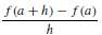 Find a and h such that
is equal to the slope