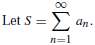 If the partial sums SN are increasing, then (choose the