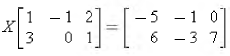 In each part, solve the matrix equation for X.
(a)
(b)