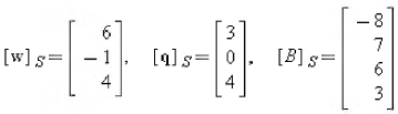 Consider the coordinate vectors
(a) Find w if S is the