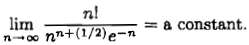 A way of approximating large factorials is through the use
