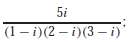 Reduce each of these quantities to a real number:
(a)
(b)
(c) (1