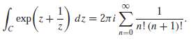 Let C denote the circle |z| = 1, taken counterclockwise,