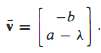 Eigenvedor Shortcut For a 2 Ã— 2 matrix
With eigenvalue Î»,