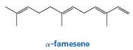 In Chapter 3, you learned that Î± - farnesene is