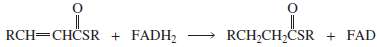 FADH2 reduces Î±.Î²-unsaturated thioesters to saturated thioesters. The reaction is