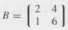 If
and
verify that
(a) 3(AB) = (3A)B = A(3B)
(b) (AB)T = BTAT