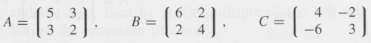 Given
Solve each of the following matrix equations:
(a) XA + B