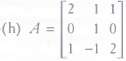 In each case find the characteristic polynomial, eigenvalues, eigenvectors, and