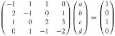 Solve the following linear systems by Gaussian Elimination.
(a)
(b)
(c)
(d)
(e)
(f)
(g)