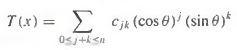 T(x) = 2 Cjk (cos 6) (sin 0 )* Osj+k sn 