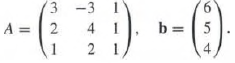 Let
Prove, using Gaussian Elimination, that the linear system Ax =