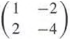 For each of the following matrices A,
(i) Find a basis