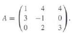 (a) Compute the eigenvalues and corresponding eigenvectors of
(b) Compute the