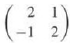 Let A be a nonsingular 2 Ã— 2 matrix with