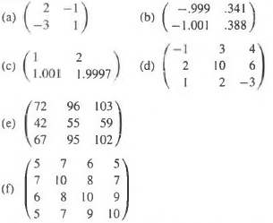 Find the condition number of the following matrices. Which would