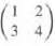 Determine the spectral radius of the following matrices:
(a)
(b)
(c)
(d)