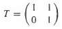 (a) Show that the spectral radius of
is p(T) = 1.
(b)