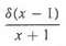 Simplify the following generalized functions; then write out how they