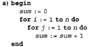 In each of the following pseudocode program segments, the integer