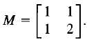 (a) Compute M2, M3, and M4.
(b) Conjecture a general formula